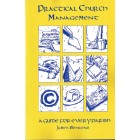 Practical Church Management by James Benrens